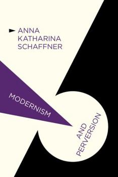 Paperback Modernism and Perversion: Sexual Deviance in Sexology and Literature, 1850-1930 Book