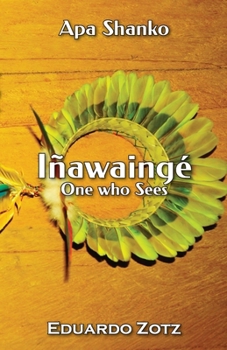 Paperback Iñawaingé: One Who Sees Book