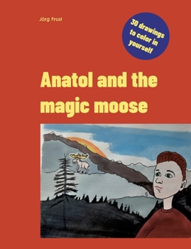 Paperback Anatol and the magic moose Book