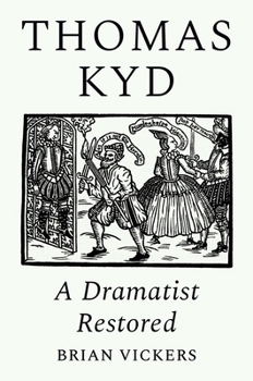 Hardcover Thomas Kyd: A Dramatist Restored Book