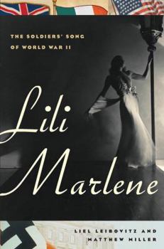 Hardcover Lili Marlene: The Soldiers' Song of World War II Book