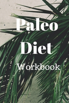 Paperback Paleo Diet Workbook: Track Healthy Weight Loss Book