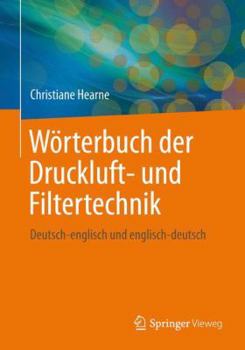 Paperback Wörterbuch Der Druckluft- Und Filtertechnik: Deutsch-Englisch Und Englisch-Deutsch [German] Book