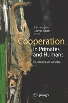 Hardcover Cooperation in Primates and Humans: Mechanisms and Evolution Book