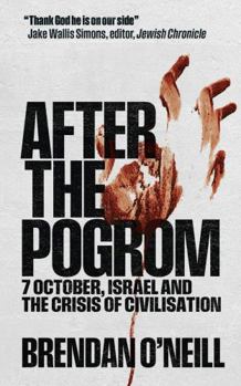 Paperback After the Pogrom: 7 October, Israel and the Crisis of Civilisation Book