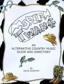 Paperback Modern Twang: An Alternative Country Music Guide and Directory Book