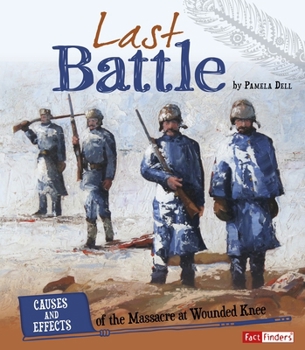 Paperback Last Battle: Causes and Effects of the Massacre at Wounded Knee Book