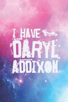 Paperback I have Daryl Addixon - Addiction Team Dixon Journal Book