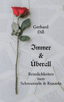 Hardcover Immer & Überall: Reimlichkeiten zum Schmunzeln und Runzeln [German] Book