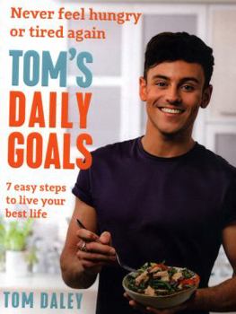 Paperback Tom's Daily Goals: Never Feel Hungry or Tired Again Book