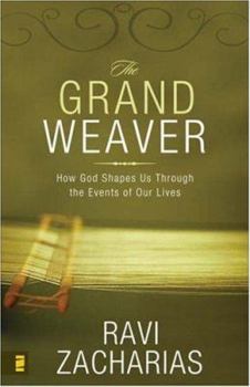 Hardcover The Grand Weaver: How God Shapes Us Through the Events of Our Lives Book