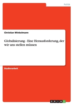 Paperback Globalisierung - Eine Herausforderung, der wir uns stellen müssen [German] Book