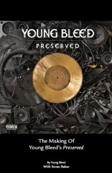 Paperback The Making of Young Bleed's Preserved Book