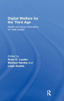 Digital Welfare for the Third Age: Health and Social Care Informatics for Older People