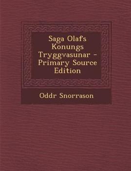 Paperback Saga Olafs Konungs Tryggvasunar - Primary Source Edition [Icelandic] Book