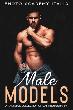 Paperback Male Models: A Tasteful Collection of Gay Photography Book