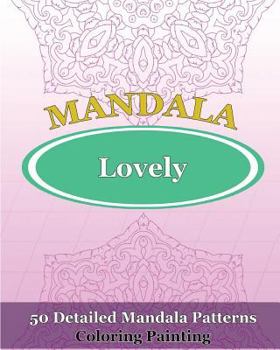 Paperback Lovely Mandalas (Coloring Painting) Book