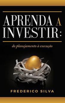 Paperback Aprenda a Investir: Do Planejamento À Execução [Portuguese] Book
