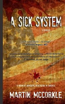 Paperback A Sick System: A Vision of Universal Health Care in America Book