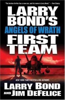 Angels of Wrath - Book #2 of the Larry Bond's First Team