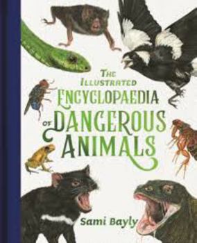 Hardcover The Illustrated Encyclopaedia of Dangerous Animals Book