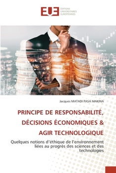 Principe de Responsabilité, Décisions Économiques & Agir Technologique (French Edition)
