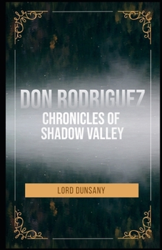 Don Rodriguez: Chronicles of Shadow Valley Illustrated