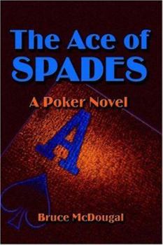 Paperback The Ace Of Spades: A Poker Novel Book