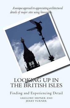 Paperback Looking Up in the British Isles: Finding and Experiencing Detail Book