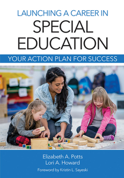 Paperback Launching a Career in Special Education: Your Action Plan for Success Book