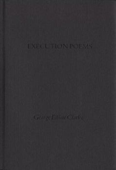 Paperback Execution Poems: The Black Acadian Tragedy of "George and Rue" Book