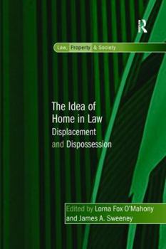 Paperback The Idea of Home in Law: Displacement and Dispossession Book