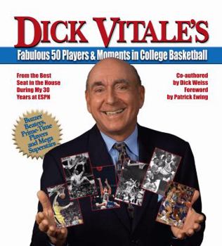 Hardcover Dick Vitale's Fabulous 50 Players & Moments in College Basketball Book