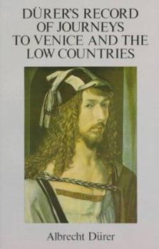 Paperback Durer's Record of Journeys to Venice and the Low Countries Book