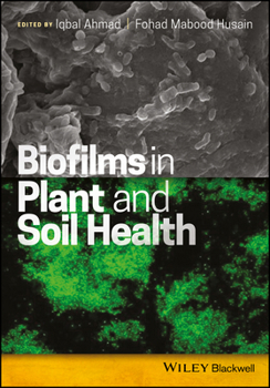 Misc. Biofilms in Plant and Soil Health Book