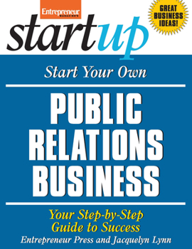 Paperback Start Your Own Public Relations Business: Your Step-By-Step Guide to Success Book