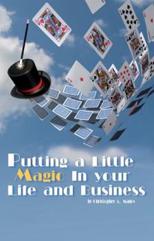 Paperback Putting a Little Magic in Your Life and Business Paperback Book