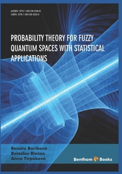 Paperback Probability Theory for Fuzzy Quantum Spaces with Statistical Applications Book