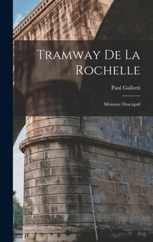 Hardcover Tramway De La Rochelle: Mémoire Descriptif [French] Book
