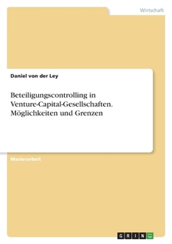 Paperback Beteiligungscontrolling in Venture-Capital-Gesellschaften. Möglichkeiten und Grenzen [German] Book