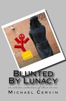 Paperback Blunted By Lunacy Book