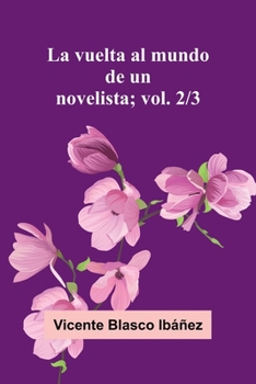 Paperback La Vuelta Al Mundo De Un Novelista; Vol. 2/3 [Spanish] Book