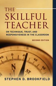 Hardcover The Skillful Teacher: On Technique, Trust, and Responsiveness in the Classroom Book