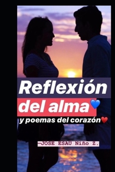 Paperback Reflexi?n del alma y poemas del coraz?n [Spanish] Book
