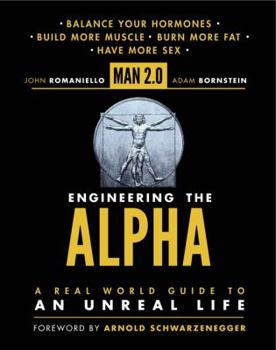 Hardcover Man 2.0: Engineering the Alpha: A Real World Guide to an Unreal Life Book