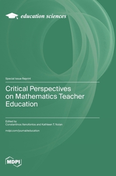 Hardcover Critical Perspectives on Mathematics Teacher Education Book