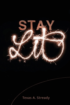 Paperback Stay Lit: ...Freedom That Lasts Book