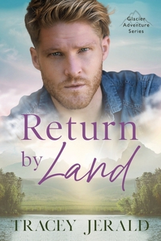 Return by Land - Book #2 of the Glacier Adventure