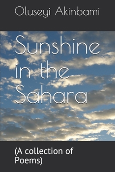 Paperback Sunshine in the Sahara: (A collection of Poems) Book