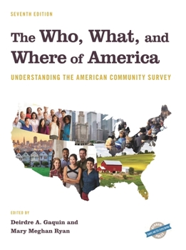 Who, What, and Where of America : Understanding the American Community Survey